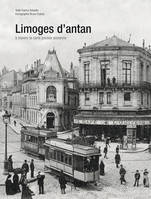 Limoges d'antan, à travers la carte postale ancienne