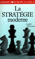 La Stratégie moderne aux échecs, 3, La stratégie moderne Tome 3