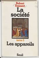 3, Les  Appareils, La Société, tome 3, Les Appareils