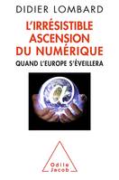 L'Irrésistible ascension du numérique, Quand l'Europe s'éveillera