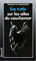 Sur les ailes du cauchemar, nouvelles