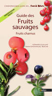 Guide des fruits sauvages, Fruits charnus