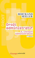 Droit administratif., 2, L'action administrative