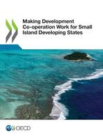 Making Development Co-operation Work for Small Island Developing States