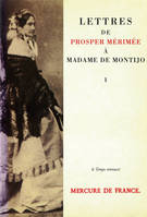 Lettres à Madame de Montijo (Tome 1)