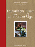 L'Authentique cuisine du Moyen-Age