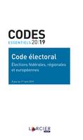 Code essentiel - Code électoral, Élections fédérales, régionales et européennes