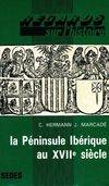 La Péninsule ibérique au XVIIe siècle.