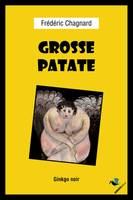 GROSSE PATATE