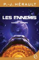 Les ennemis; suivi de Danger, Mémoire