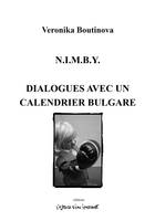 NIMBY; Dialogues avec un calendrier bulgare