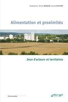 Alimentation et proximités, Jeux d'acteurs et territoires