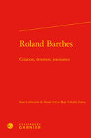 Roland Barthes, Création, émotion, jouissance