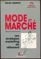 Mode et marché - Les stratégies marketing du vêtement, stratégies marketing du vêtement