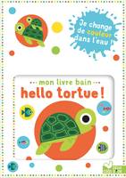 Mon livre bain - Hello tortue !, Mon livre bain change de couleur dans l'eau