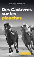 Des cadavres sur les planches