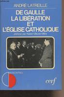 De Gaulle la libération et l'église catholique - 