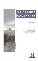 Ma grande voyageuse, Fragments