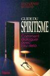 Guide du spiritisme, comment dialoguer avec l'au-delà [Paperback] Sciuto Giovanni