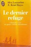 Dernier refuge l'histoire vraie de quatre enfants abandonnes (Le), l'histoire vraie de quatre enfants abandonnés