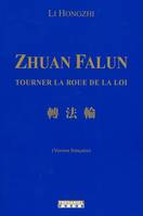 Zhuan Falun - Tourner la roue de la loi, Tourner la roue de la loi