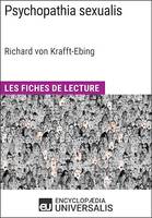 Psychopathia sexualis de Richard von Krafft-Ebing, Les Fiches de Lecture d'Universalis