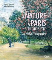 La nature à Paris au XIXe siècle, Du réel à l'imaginaire