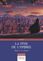 La voie de l'ombre - Tome 1, La griffe