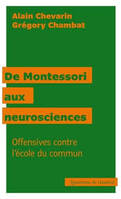 De Montessori aux neurosciences (NED 2024), Offensives contre lÂ´école du commun