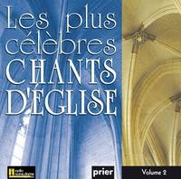 Les plus célèbres chants d'Église Vol. 2