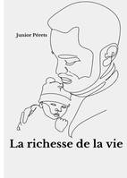 La richesse de la vie