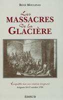 Les massacres de la Glacière, enquête sur un crime impuni