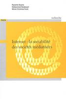 Internet, la sociabilité des sociétés médiatisées