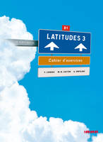 Latitudes niv.3 - Cahier + CD, Ex+CD