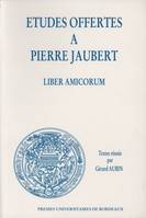 Liber amicorum, Études offertes à Pierre Jaubert