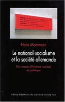 Le national-socialisme et la société allemande, Dix essais d'histoire sociale et politique