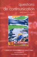 Questions de communication, série actes 3/2006, Formes de l'engagement et espace public