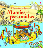 Momies et pyramides - P'tits curieux Usborne