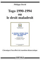 Togo, 1990-1994 ou Le droit maladroit - chronique d'un effort de transition démocratique