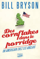 Des cornflakes dans le porridge, Un Américain chez les Anglais