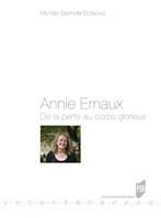 Annie Ernaux, De la perte au corps glorieux