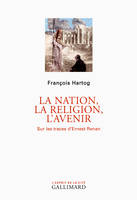 La nation, la religion, l'avenir, Sur les traces d'Ernest Renan