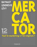 Mercator / tout le marketing à l'ère du numérique