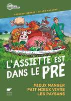 L'Assiette est dans le pré, Mieux manger fait mieux vivre les paysans
