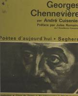 Georges Chennevière, Avec un choix de poèmes, 24 illustrations, une chronologie bibliographique 