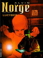 3, Alvin Norge - Tome 3 - Lucyber