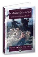 Bestiaire fantastique & créatures féeriques de France