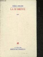 La si brève, récit