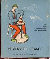 REGIONS DE FRANCE : JURA - ALPES - SILLON RHODANIEN - MIDI MEDITERRANEEN (NON COLLATIONNE).