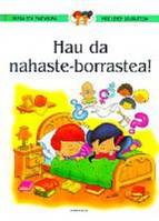 HAU DA NAHASTE-BORRASTEA!